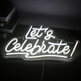 Let's celebrate Neon Sign